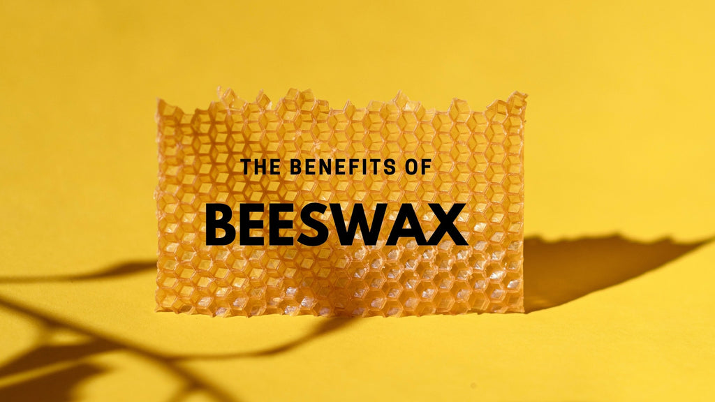 The Benefits of Beeswax